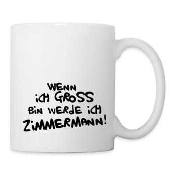 Ich werde Zimmermann - Tasse - Weiß - Rechts