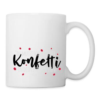 Konfuzius und Konfetti - Tasse - Weiß - Rechts
