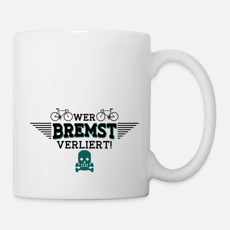 Wer bremst verliert - Tasse - Weiß