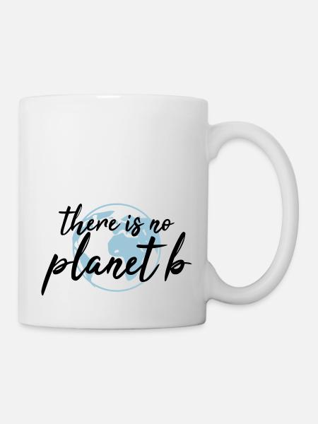 There is no planet B - Tasse - Weiß