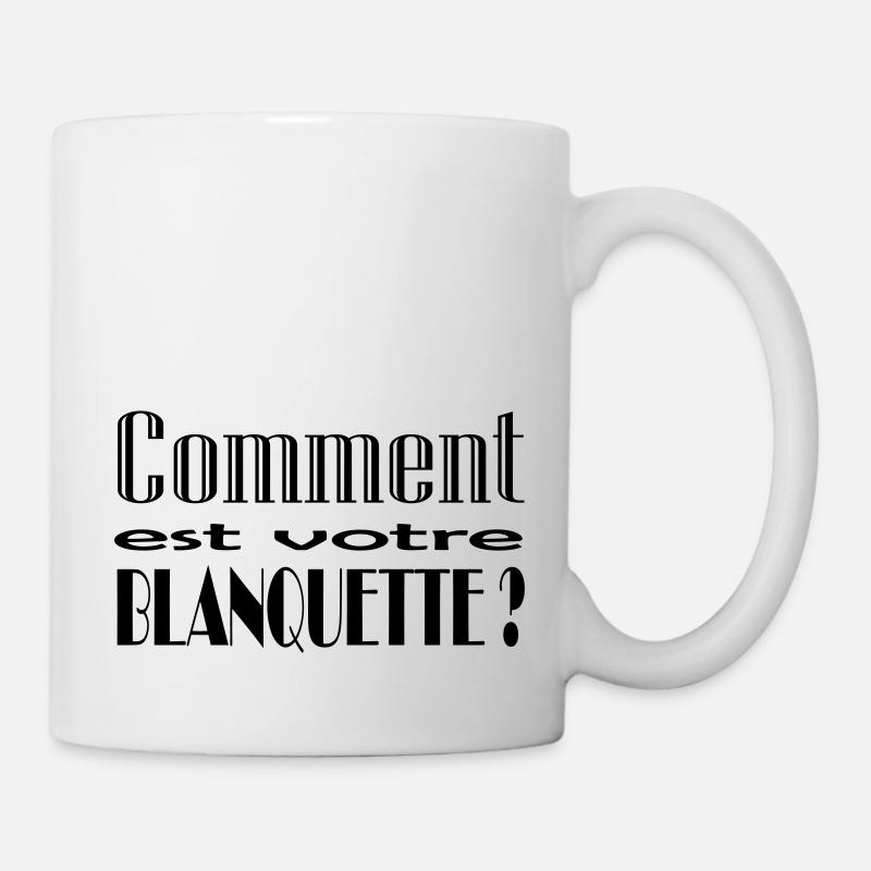 Comment est votre blanquette ? - Mug blanc - blanc