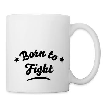 born to fight - Tasse - Weiß - Rechts