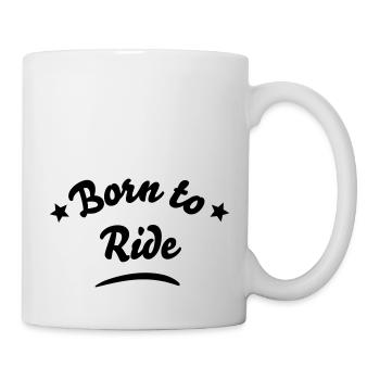 born to ride 01 - Tasse - Weiß - Rechts