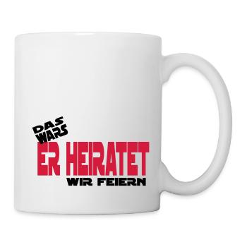 das wars er heiratet wir feiern junggesellen - Tasse - Weiß - Rechts