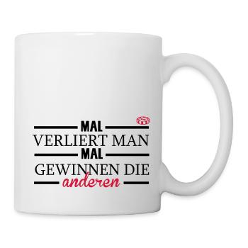 Mal verliert man, mal gewinnen die anderen - Tasse - Weiß - Rechts