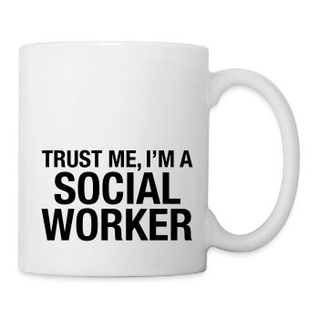 Trust Me I'm A Social Worker - Tasse - Weiß - Rechts