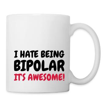 Bipolar - Humor - Funny - Joke - Friend - Tasse - Weiß - Rechts