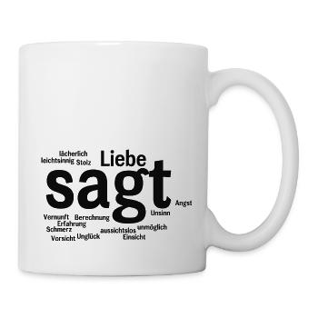 Liebe sagt - Tasse - Weiß - Rechts