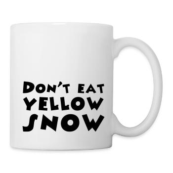 Don't eat yellow snow - Tasse - Weiß - Rechts
