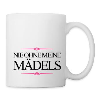 nie ohne meine mädels design - Tasse - Weiß - Rechts