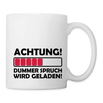 dummer_spruch_2 - Tasse - Weiß - Rechts