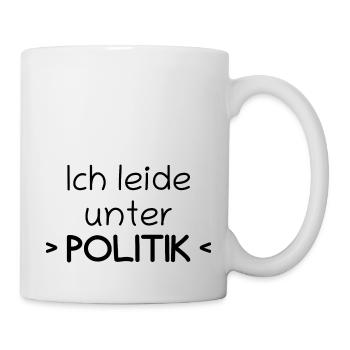 Ich leide unter Politik - Digital - Tasse - Weiß - Rechts