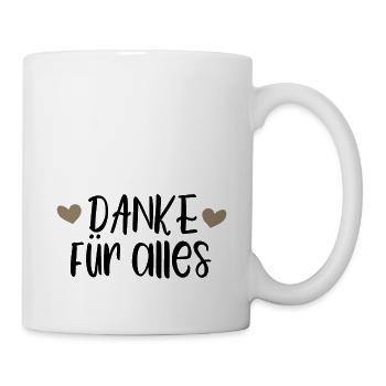 Danke für alles - Tasse - Weiß - Rechts