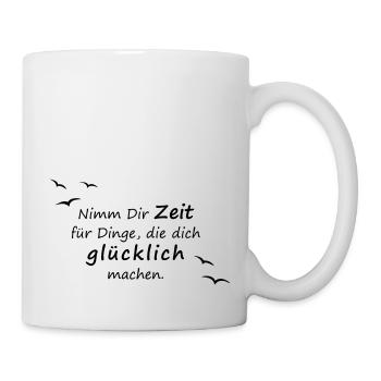 Nimm Dir Zeit - Tasse - Weiß - Rechts