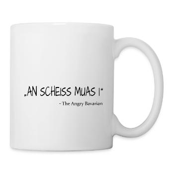 An Scheiss muas i - Tasse - Weiß - Rechts