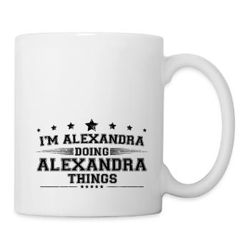 Ich bin Alexandra, die Alexandra-Dinge macht - Tasse - Weiß - Rechts