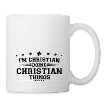 Ich bin Christ und mache christliche Dinge - Tasse - Weiß - Rechts