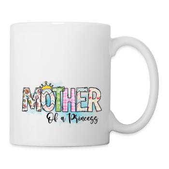 Mother of a Princess - Mug - white - Right