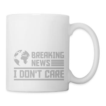 Breaking news don't care - Tasse - Weiß - Rechts
