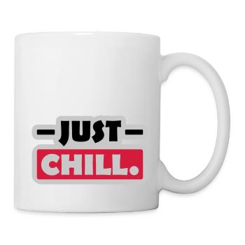 Just Chill Text Logo - Tasse - Weiß - Rechts