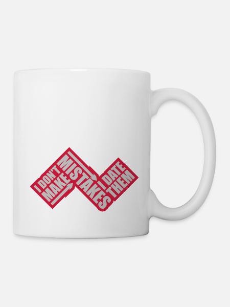 Date Mistakes Zitat Logo - Tasse - Weiß
