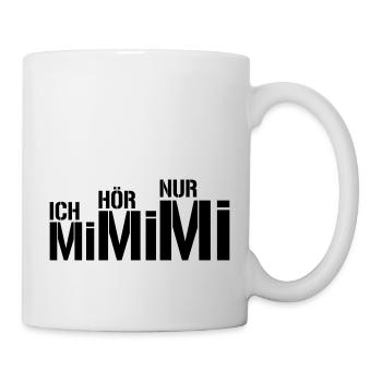 ich hör nur mimimi | Farbe änderbar - Tasse - Weiß - Rechts