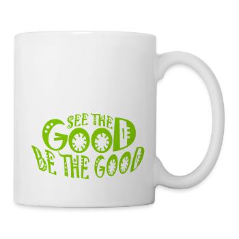 be the good Zitat - Tasse - Weiß - Rechts