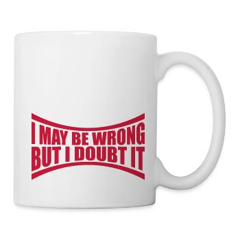I may be wrong - Mug - white - Right
