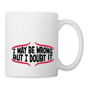 I may be wrong - Mug - white - Right