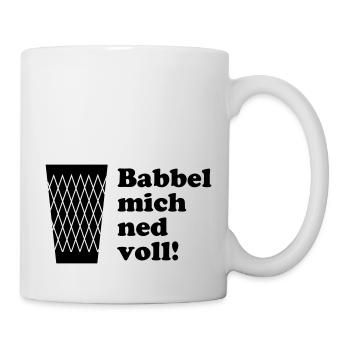 Geripptes Babbel mich ned voll! #FrankfurtShirts - Tasse - Weiß - Rechts