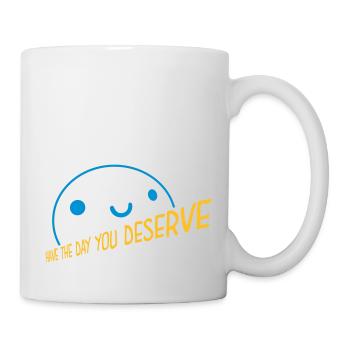 the day you deserve - Mug - white - Right