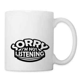 sorry in not listening - Mug - white - Right