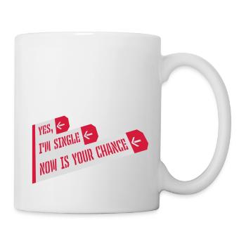 single now your chance - Tasse - Weiß - Rechts