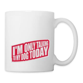 only talking to dog - Mug - white - Right