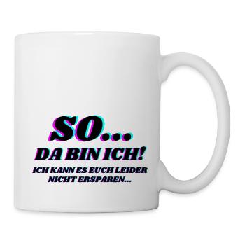 So Da Bin Ich 2 - Tasse - Weiß - Rechts