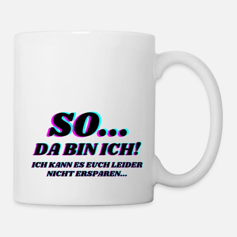 So Da Bin Ich 2 - Tasse - Weiß