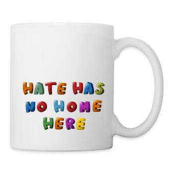 hate has no home here - Tasse - Weiß - Rechts