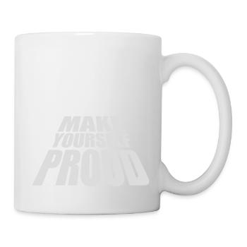 make yourself proud Zitat - Tasse - Weiß - Rechts