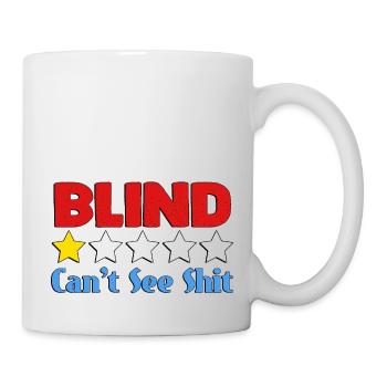 L’aveugle ne peut pas voir la merde - Mug blanc - blanc - Droite