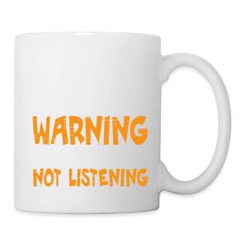 Warning I'm Not Listening 37 - Mug - white - Right