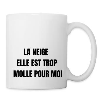 la neige elle est trop molle pour moi - Mug blanc - blanc - Droite