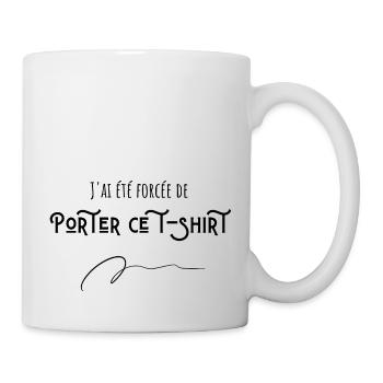 J'ai été forcée de porter ce t-shirt - Mug blanc - blanc - Droite