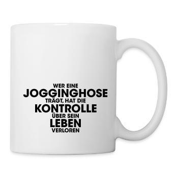 Jogginghosen haben Kontrolle übers Leben verloren - Tasse - Weiß - Rechts