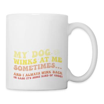 Mon chien me fait parfois un clin d’œil et je lui fais un clin d’œil en retour - Mug blanc - blanc - Droite