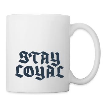 Stay Loyal - Tasse - Weiß - Rechts