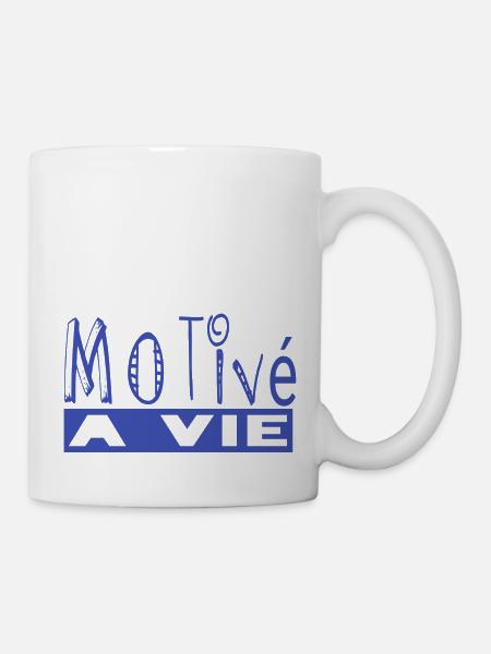 motivé a vie - Mug blanc - blanc