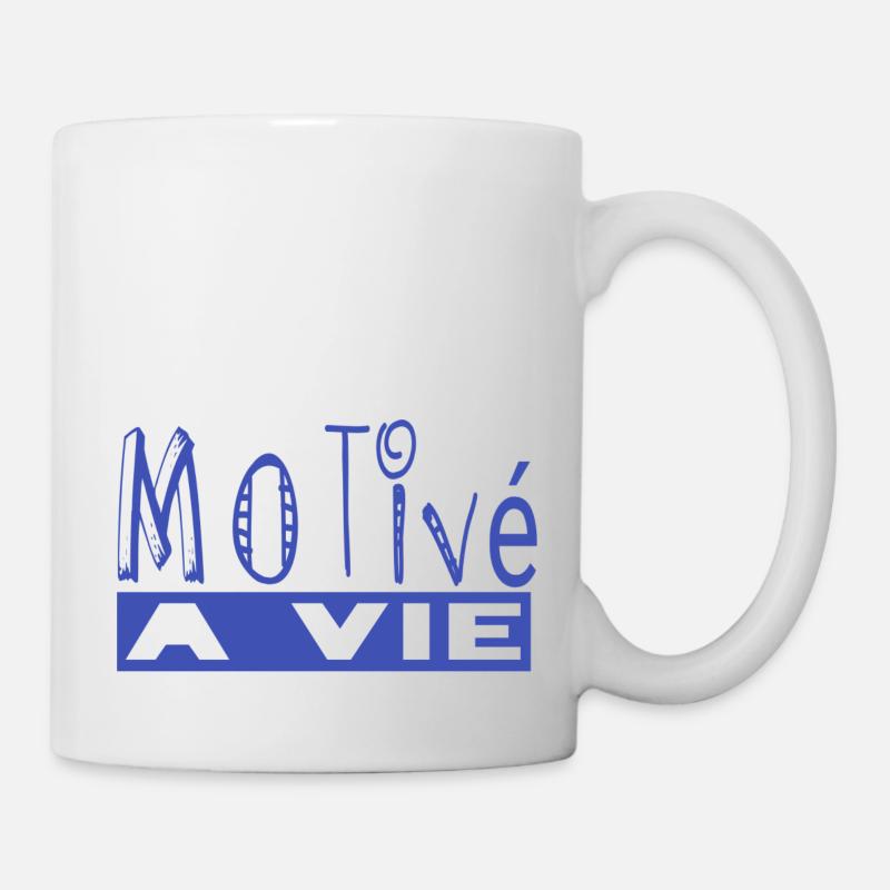 Motiviert fürs Leben - Tasse - Weiß