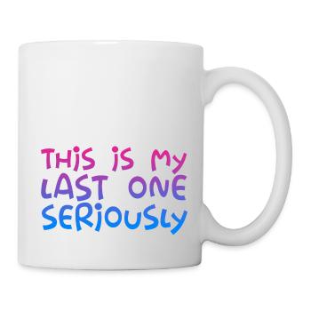 C’est mon dernier sérieusement - Mug blanc - blanc - Droite