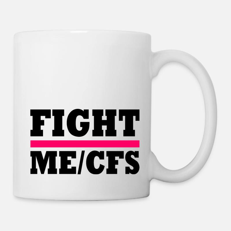 Me/cfs - fight me/cfs - Tasse - Weiß