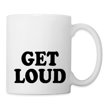 Get loud - Mug - white - Right